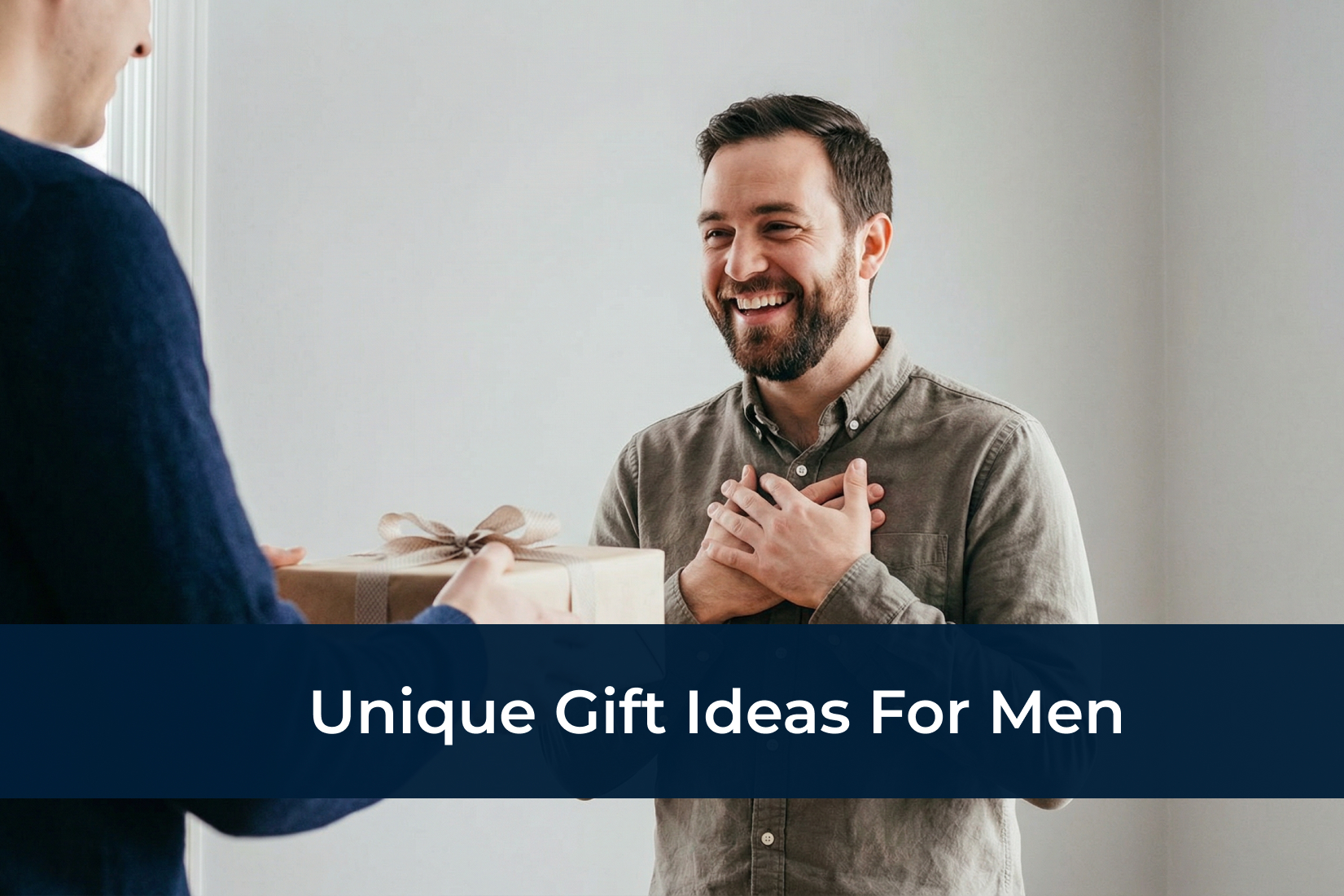 Cool & Unique Gift Ideas for Men He’ll Actually Use
