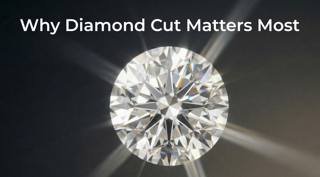Why Diamond Cut Matters Most: A Complete Sparkle Guide