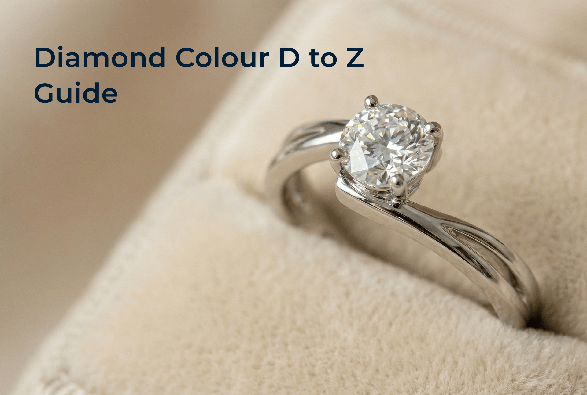 From D to Z: How Diamond Colour Impacts Value and Beauty