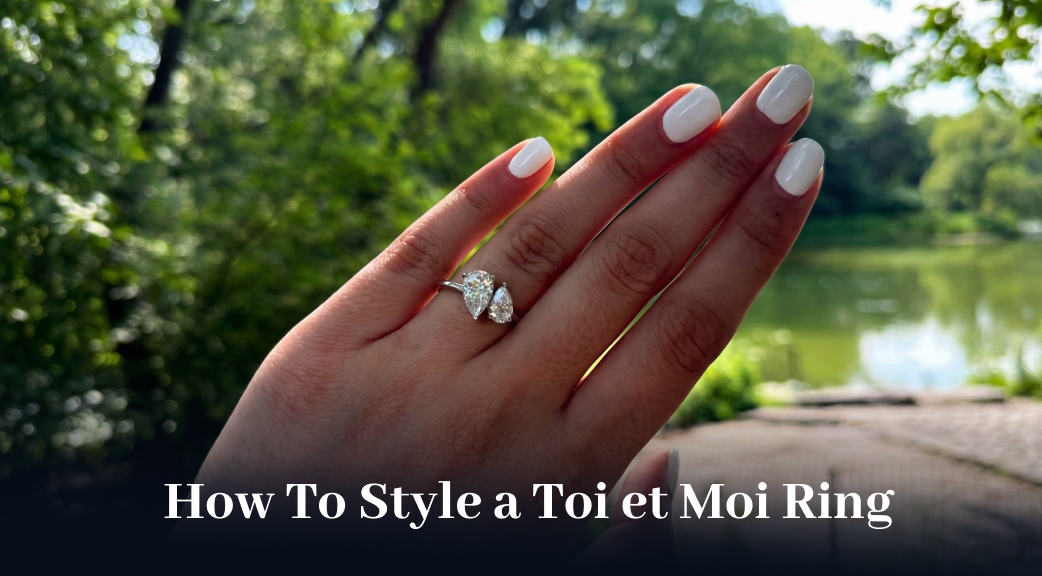 How To Style a Toi et Moi Ring.jpg