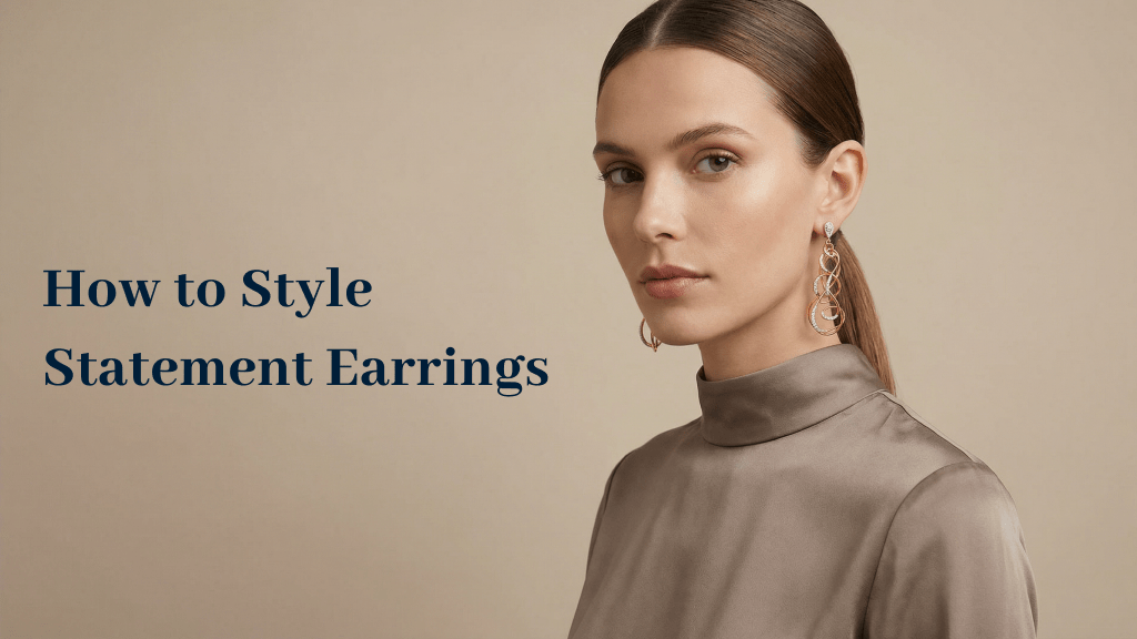 How to Style Statement Earrings.png