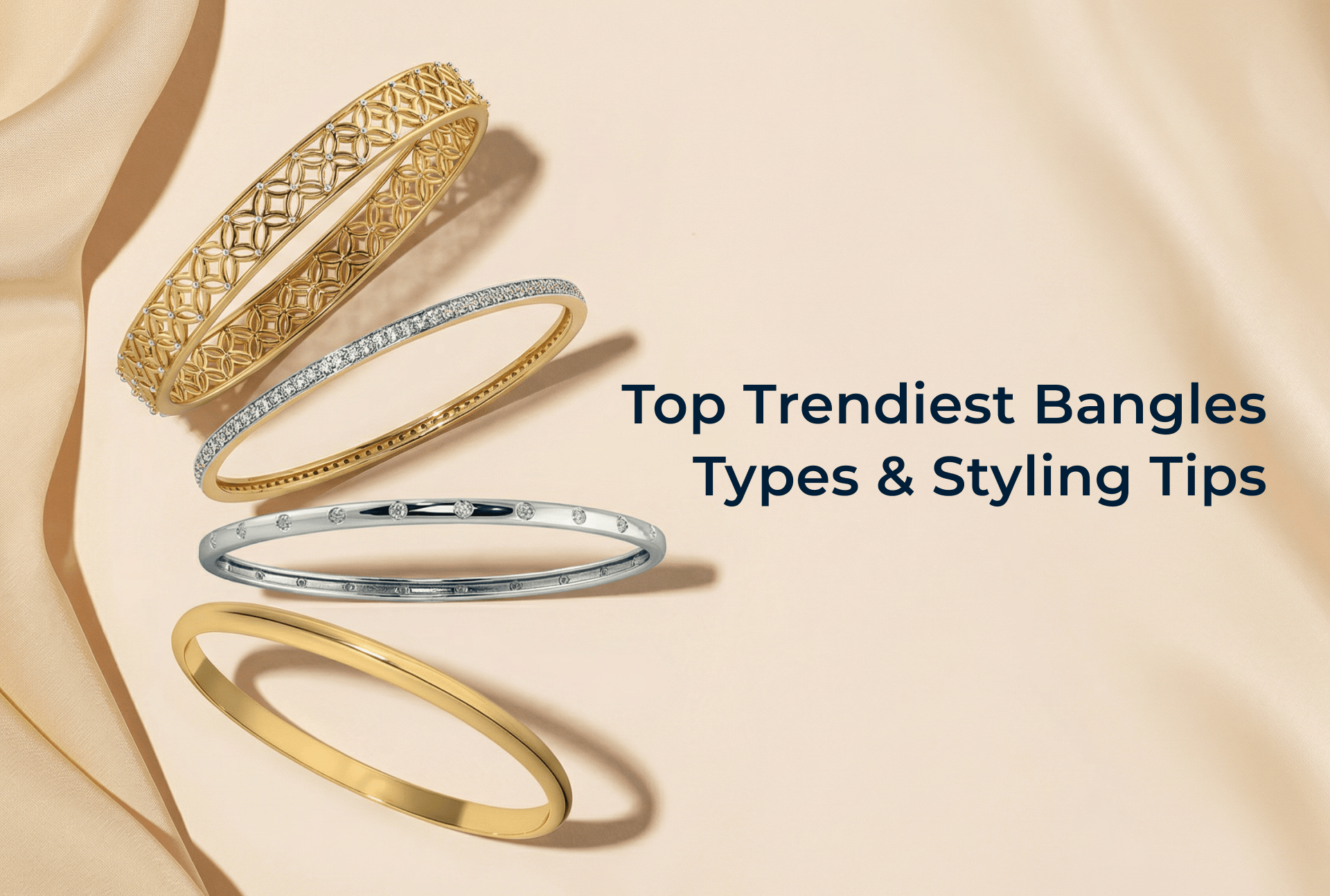 Top Trendiest Bangles Types & Styling Tips
