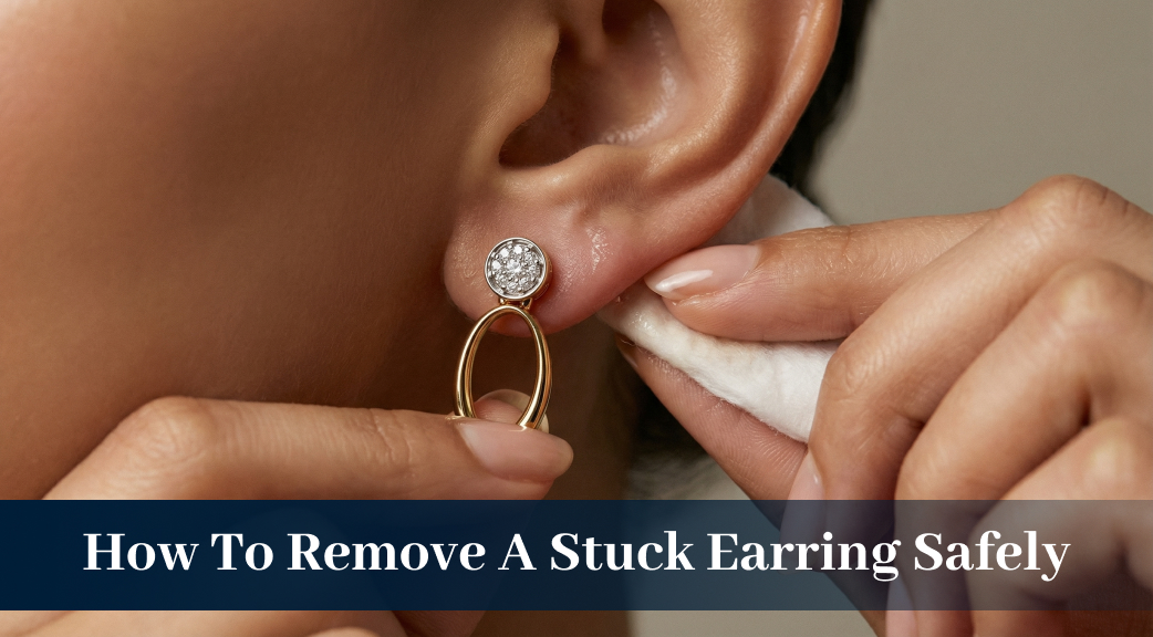 How To Remove A Stuck Earring Safely.jpg