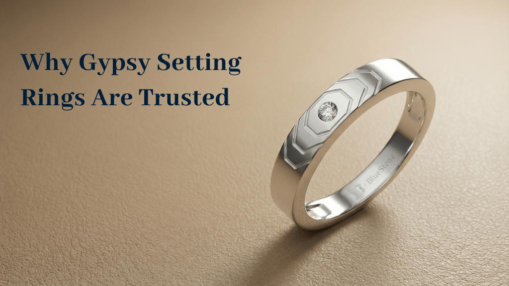 Why Gypsy Setting Rings Are Trusted.png