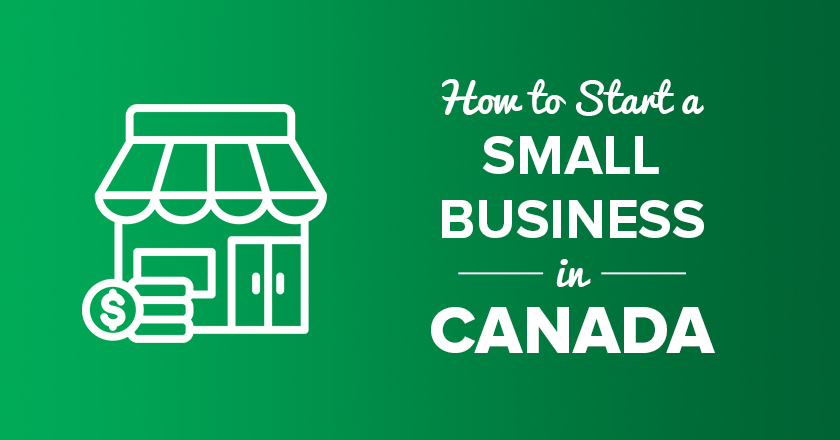 How to Start a Small Business in Canada