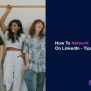 How To Network On LinkedIn Without Sounding Sales-y | Closely