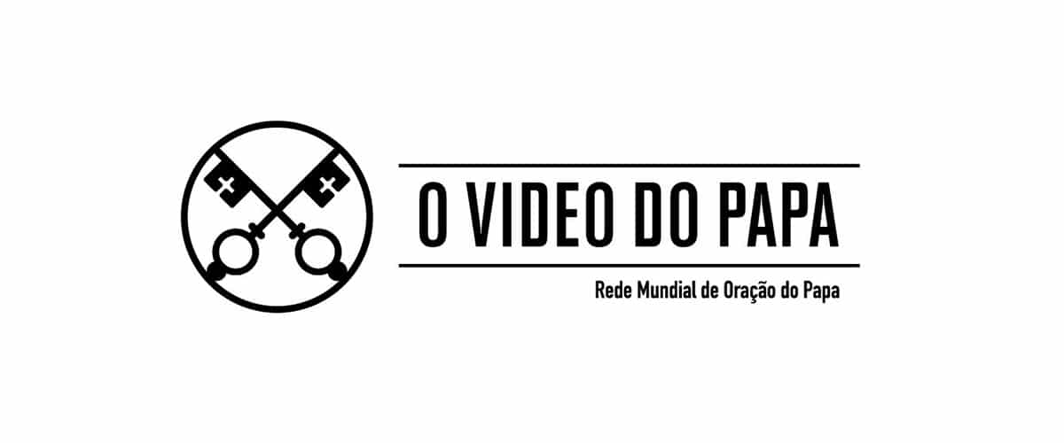 O vídeo do Papa – Setembro 2017