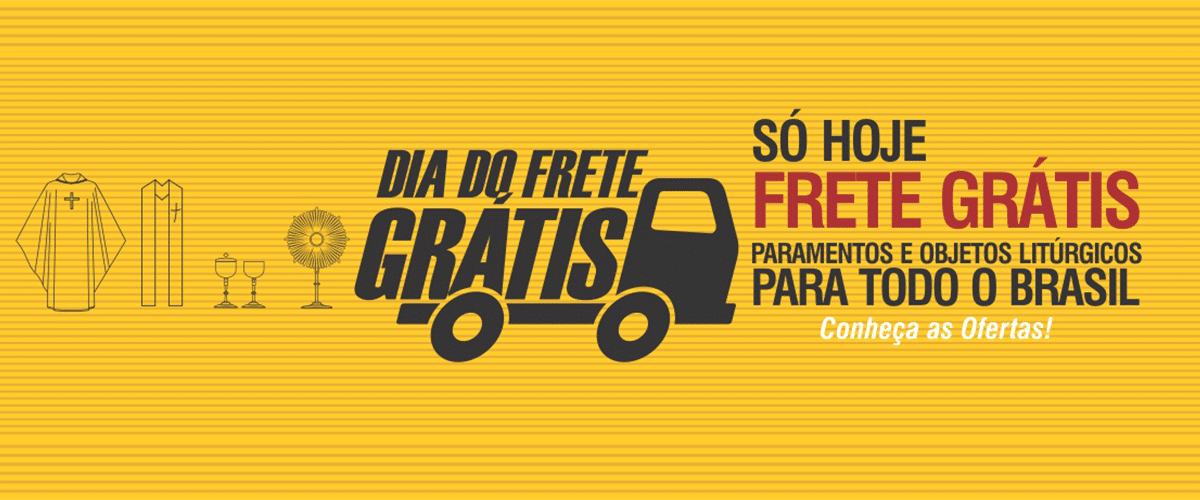 Dia do Frete Grátis CORDIS: Paramentos e Objetos Litúrgicos para todo Brasil