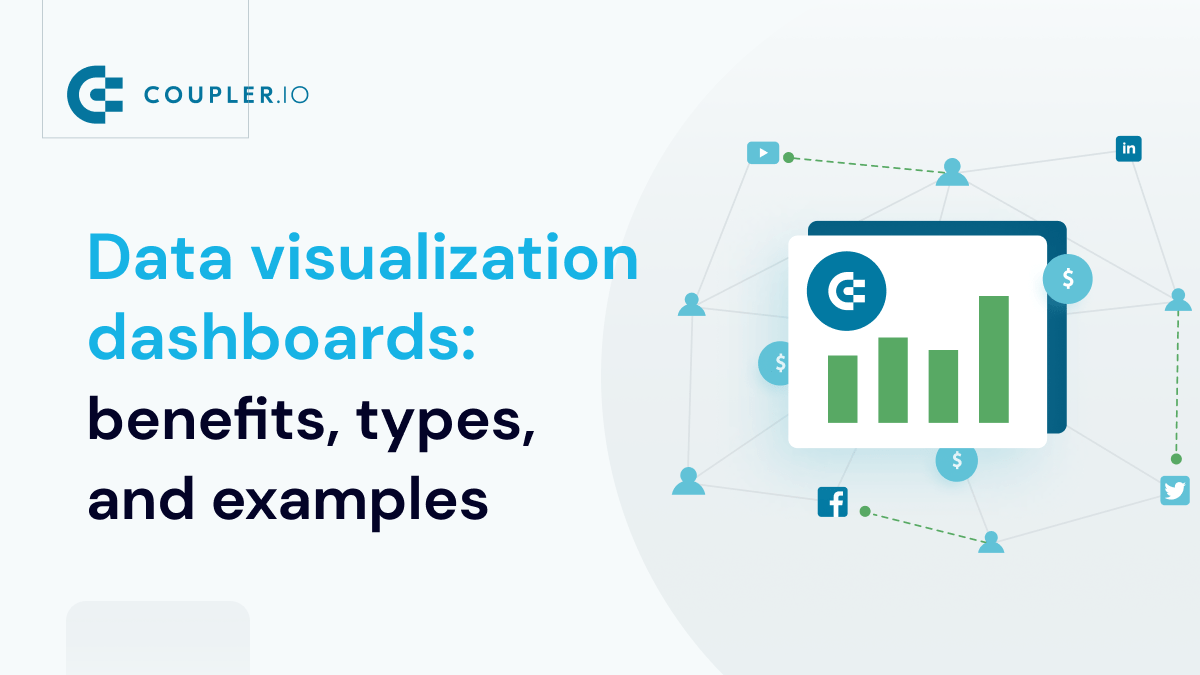 Data visualization dashboard: benefits, types, and examples