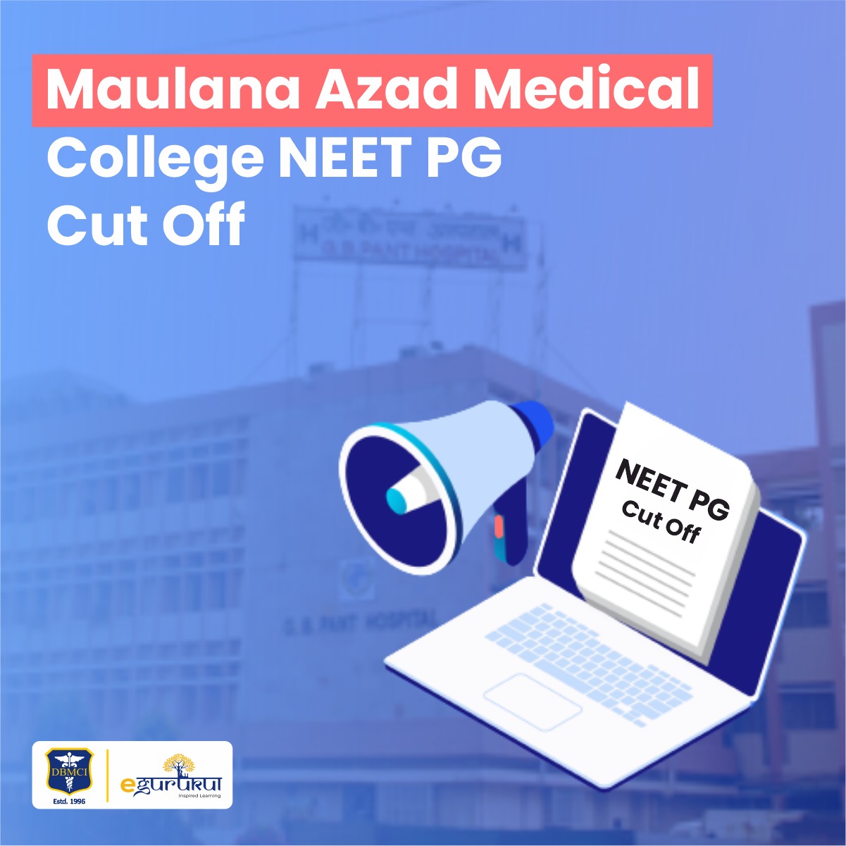 Maulana Azad Medical College NEET PG Cutoff