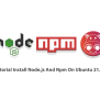 Tutorial Install Node.js And Npm On Ubuntu 21.04 - Eldernode Blog