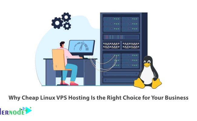 Why Cheap Linux VPS Hosting Is The Right Choice!