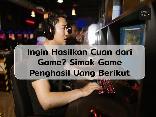 7+ game yang menghasilkan uang beserta cara dapat uangnya, top!
