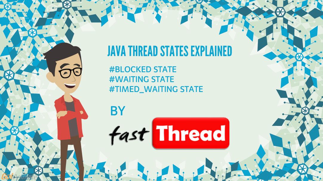 JAVA THREAD STATES EXPLAINED VIDEO TUTORIAL Fast thread