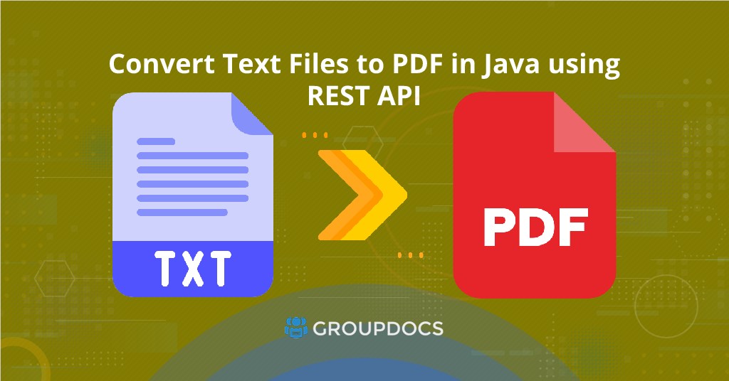 Convert Text Document To PDF Using Java SDK: A Guide