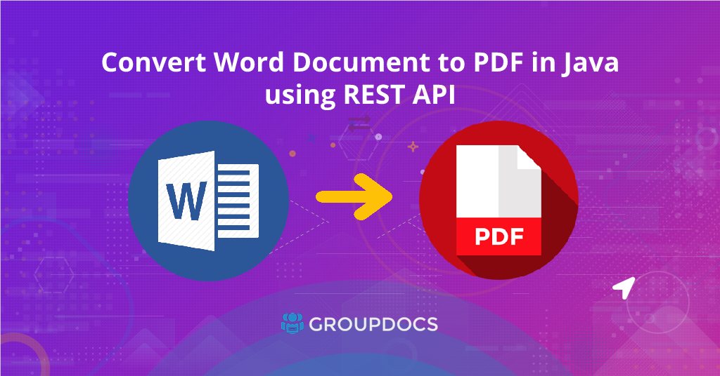 Convert Word Document To PDF In Java Using REST API