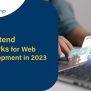 Best Frontend Frameworks For Web App Development In 2023