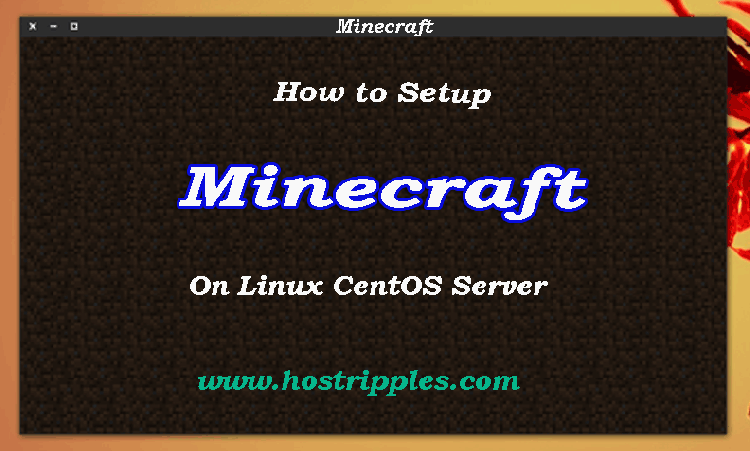 Setup Minecraft, How to Setup Minecraft on a Linux CentOS Server, Hostripples Web Hosting