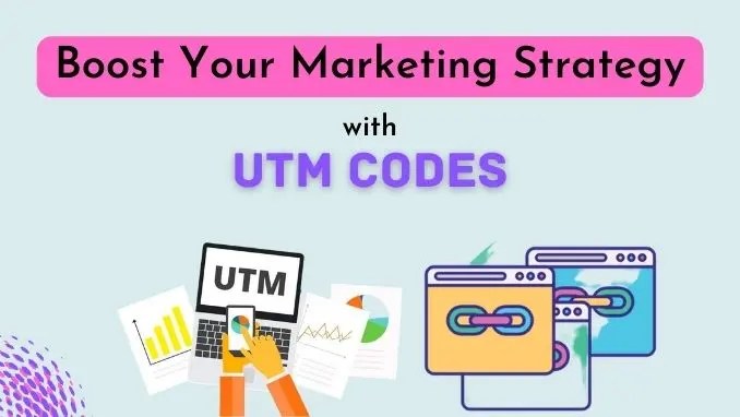 boost your marketing strategy with utm codes