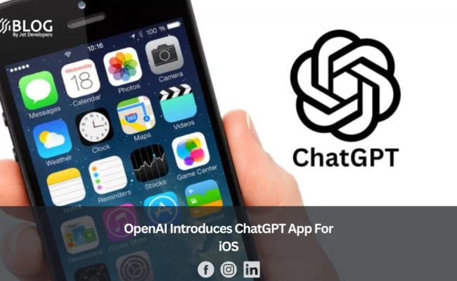 OpenAI Introduces ChatGPT App For IOS - Jet Developers Blog