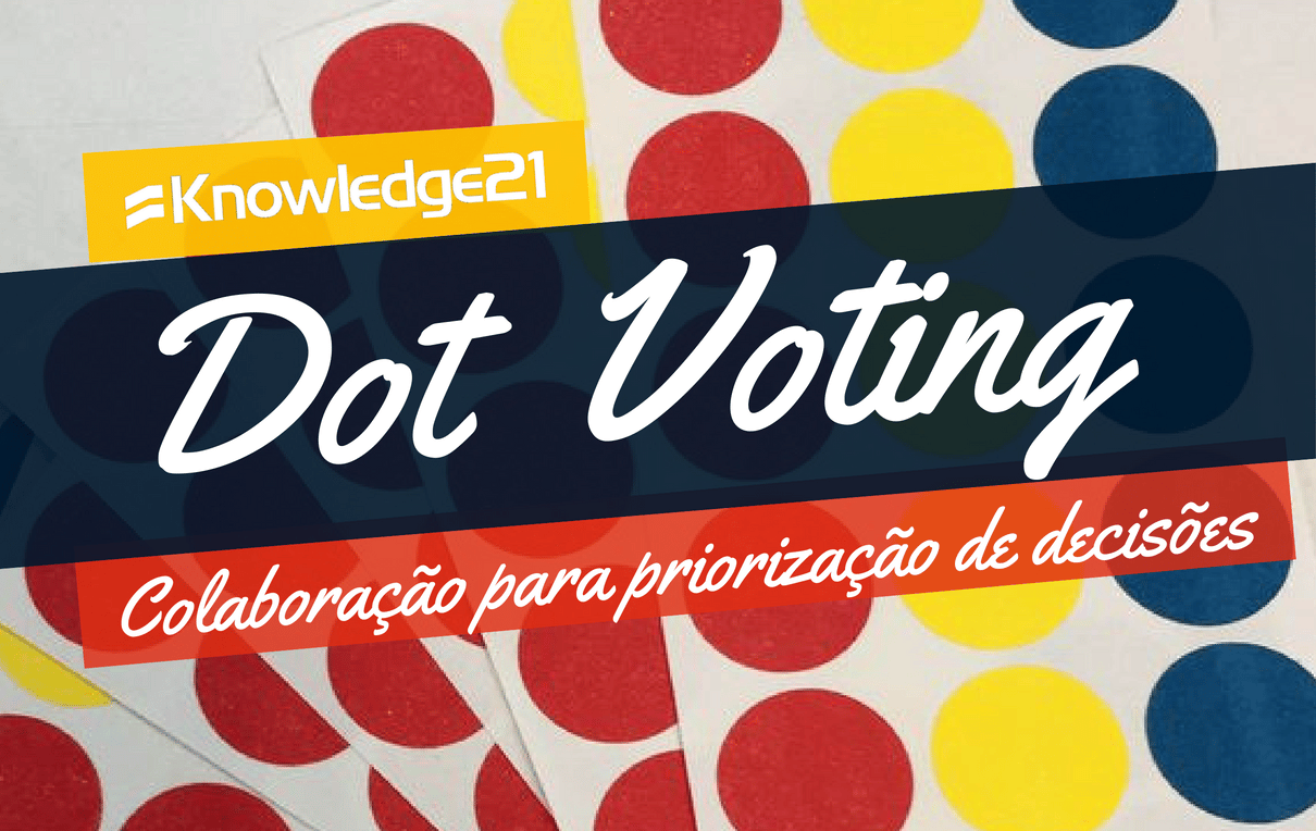 Dot Voting – Colaboração para priorização de decisões