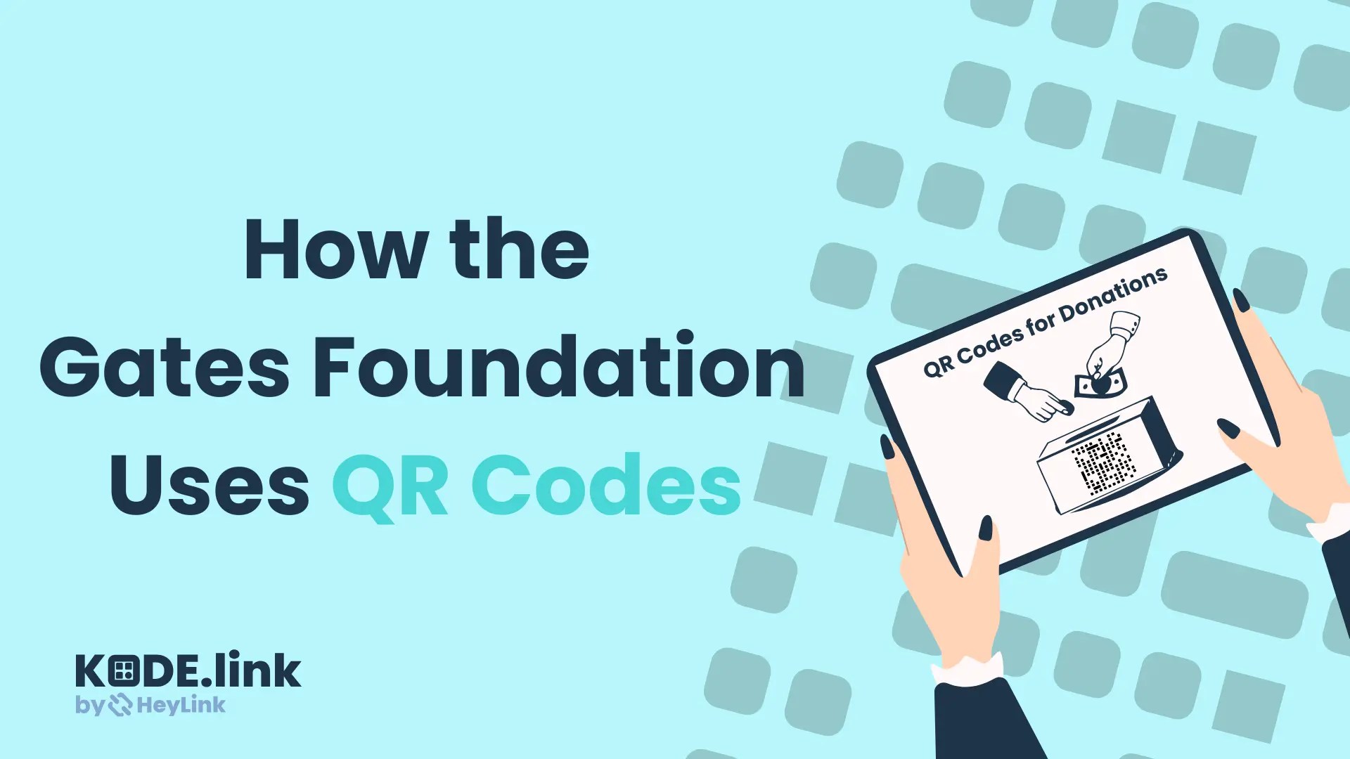 Blog article - How Bill & Melinda Gates Foundation Uses QR Codes to Drive Global Impact