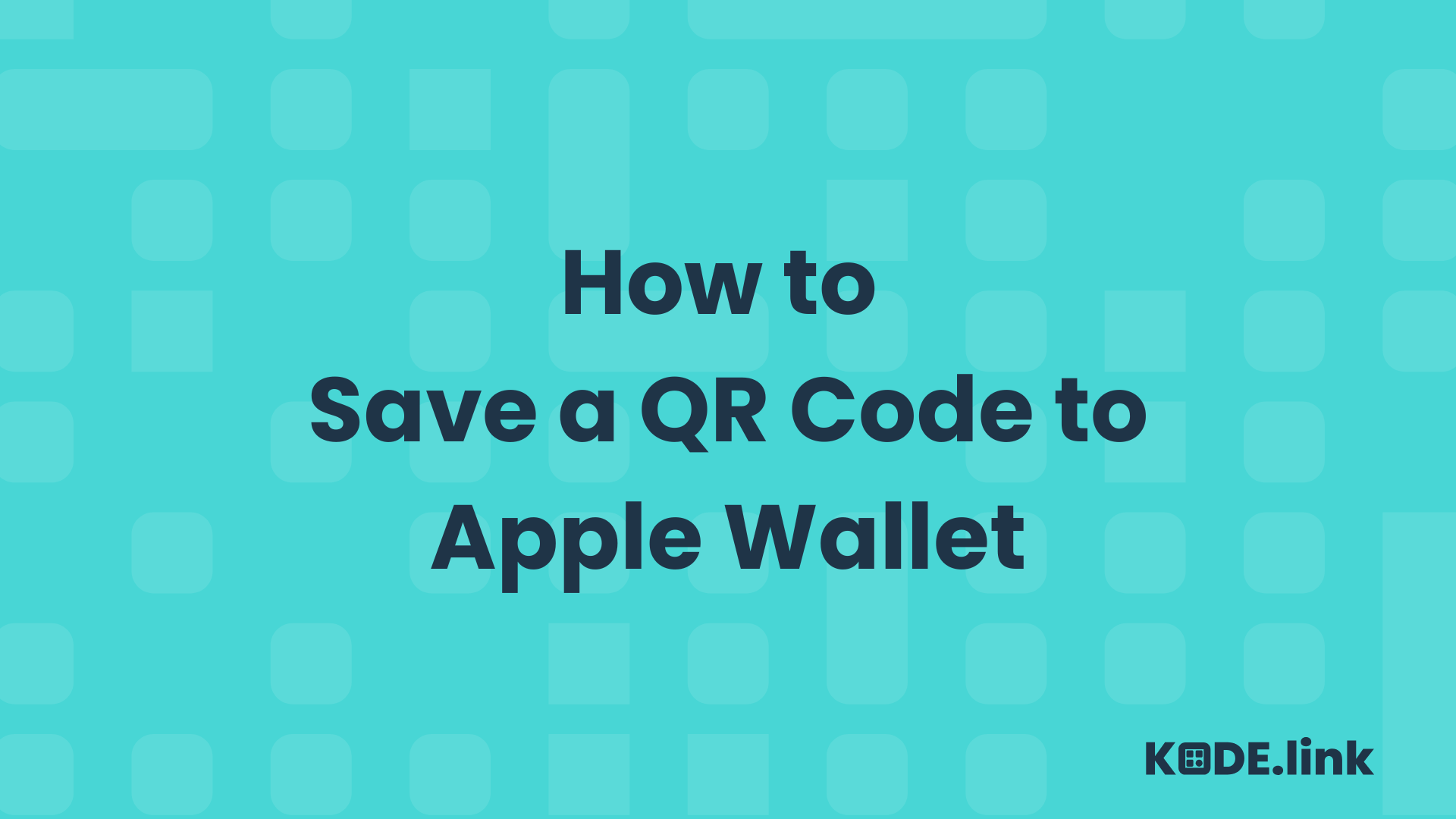 Kode Link Blog - How to Save a QR Code to Apple Wallet