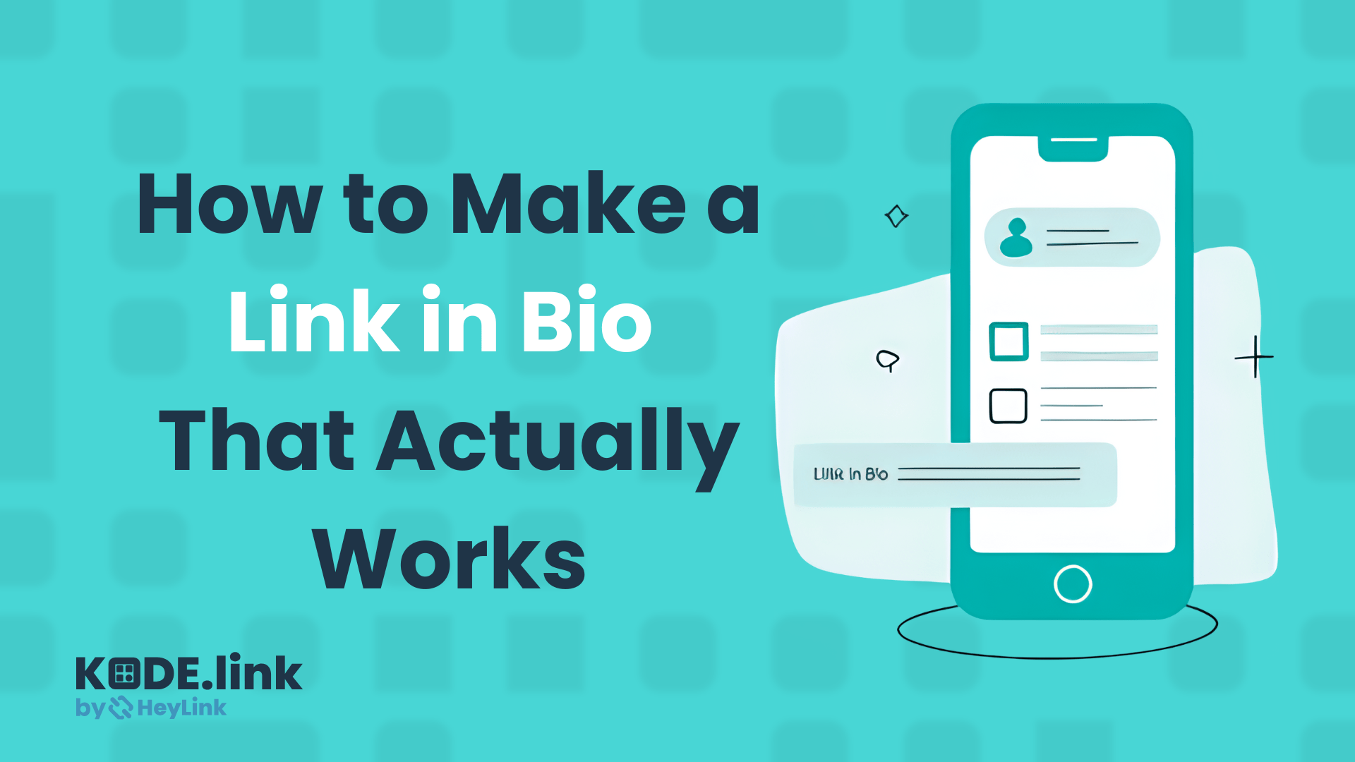 How to Make a Link in Bio That Actually Works