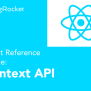 React Reference Guide: Context API - LogRocket Blog