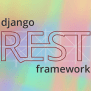 How To Create A REST API With Django REST Framework - LogRocket Blog