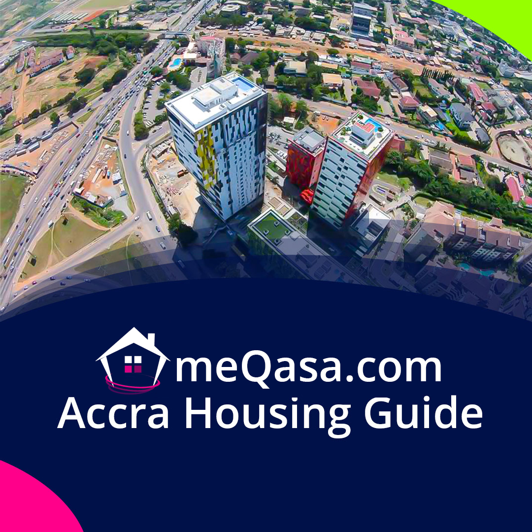 MeQasa Releases Accra Housing Guide Meqasa Blog
