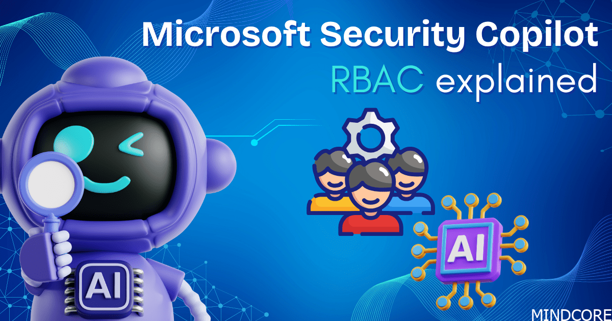 Rbac In Microsoft Security Copilot How To Set It Up And Why It Matters