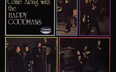 The Happy Goodman Family – Leave Your Sorrows & Come Along (1972)