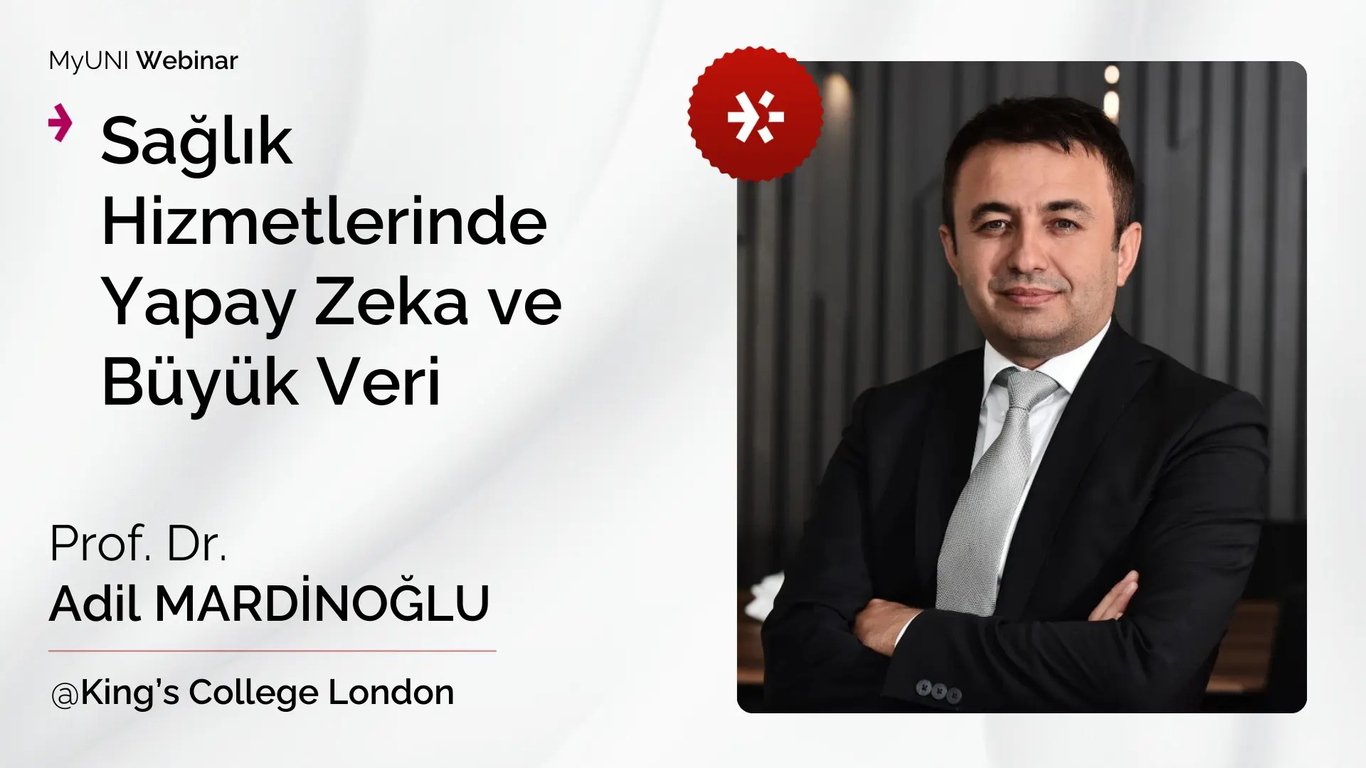 Sağlık Hizmetlerinde Yapay Zeka ve Büyük Veri: Prof. Dr. Adil Mardinoğlu ile Özel Webinar