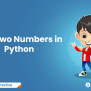 Add Two Numbers In Python – Examples, Code & Explanation