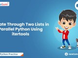 Iterate Through Two Lists In Parallel Python Using Itertools Newtum