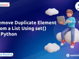 Remove Duplicate Element From A List Using Set In Python Newtum