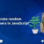 Generate Random Numbers In JavaScript - Newtum