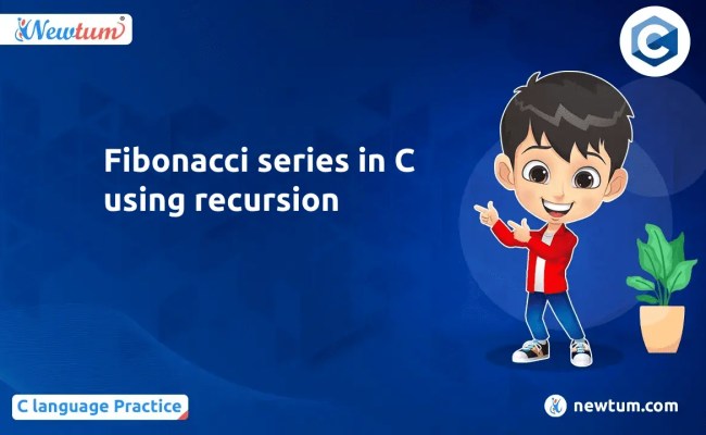 Fibonacci Series In C Using Recursion - Newtum
