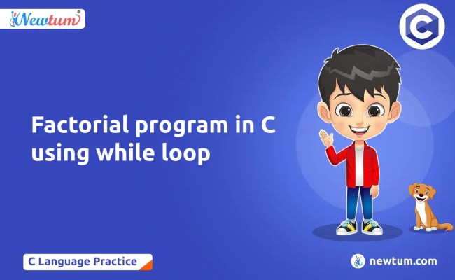 Factorial Program In C Using While Loop - Newtum