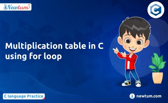Multiplication Table In C Using For Loop - Newtum
