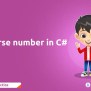 Exploring Different Methods Reverse Number In C# - Newtum