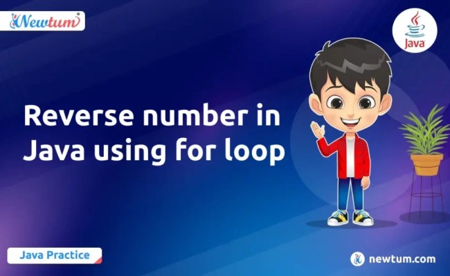 Reverse Number In Java Using For Loop - Newtum