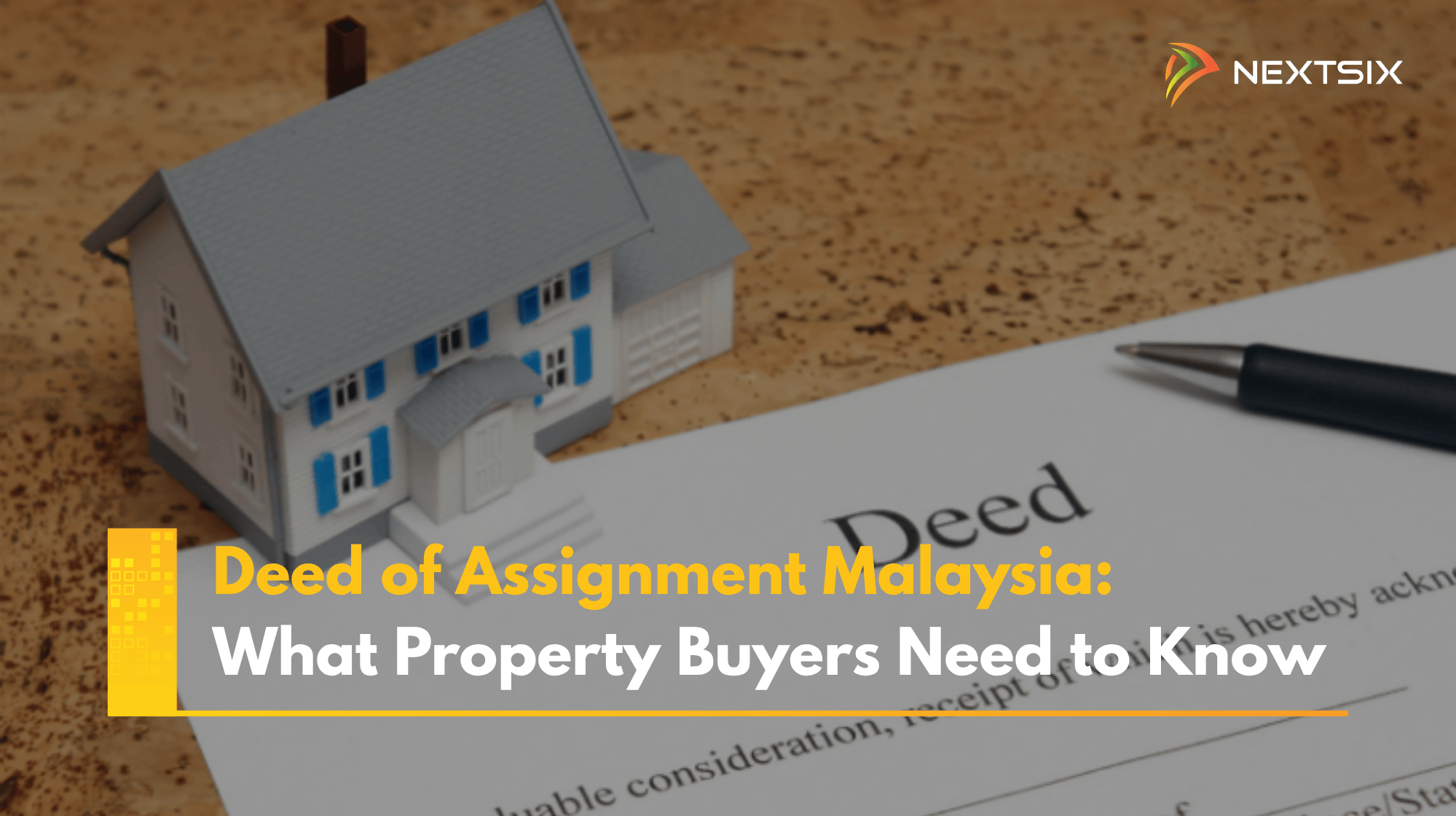 Deed of Assignment Malaysia: What Property Buyers Need to Know