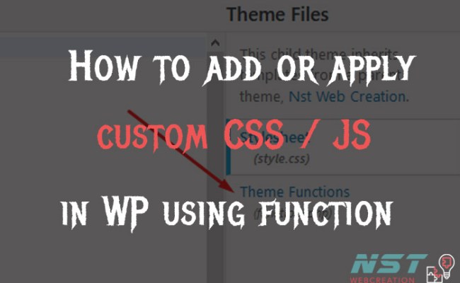 Add JS Or CSS To Website Using Functions.php File In Wordpress! - NST ...