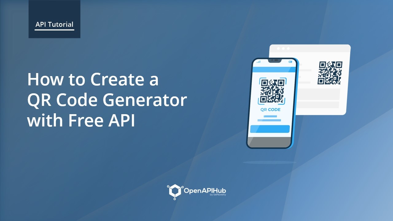 How to create a QR Code Generator with Free API | OpenAPIHub Community