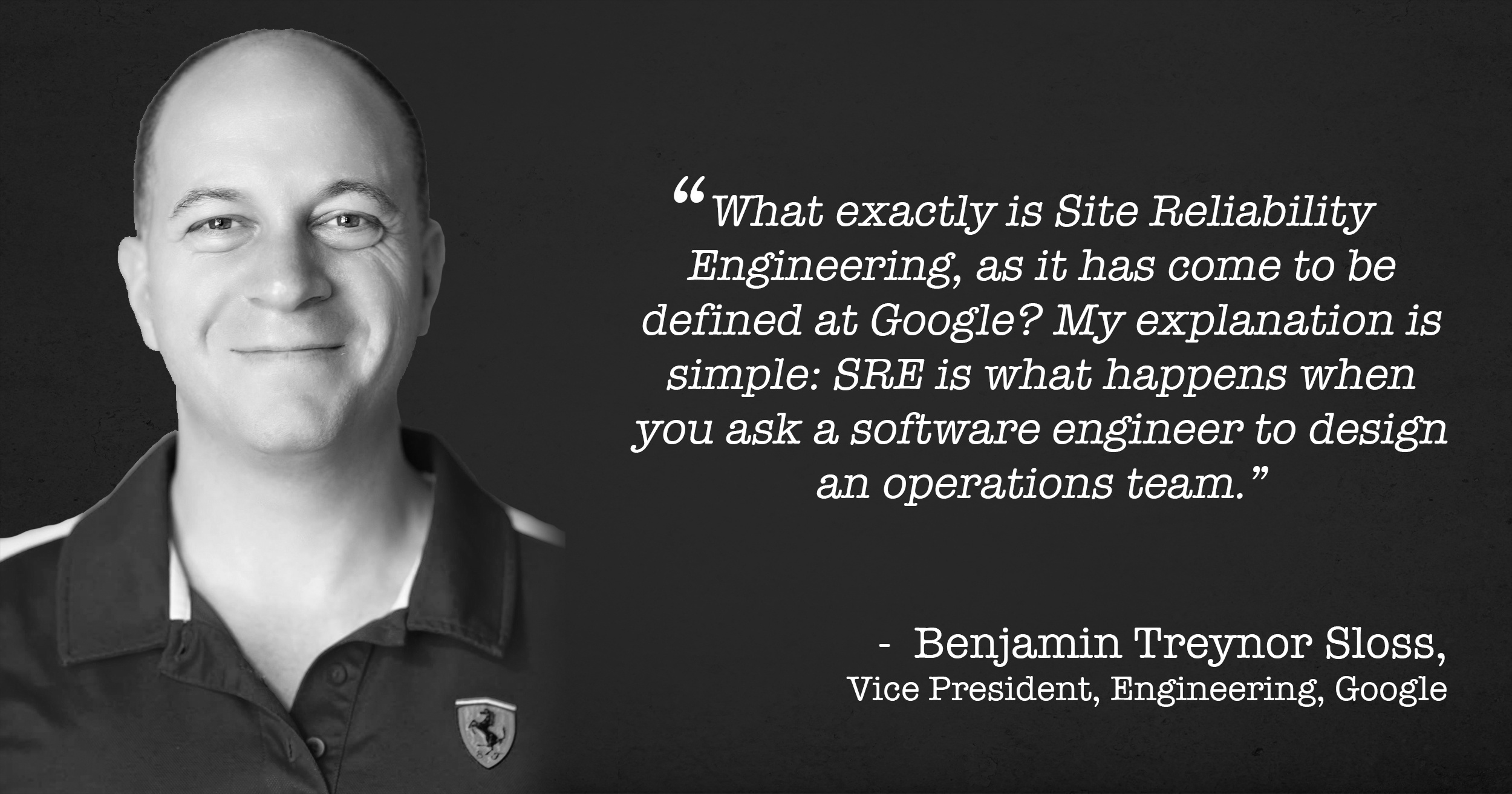 Site Reliability Engineering Helps Google Conquer The World