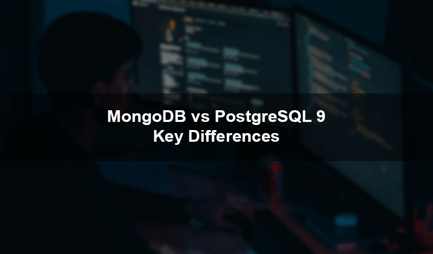 MongoDB vs PostgreSQL 9 Key