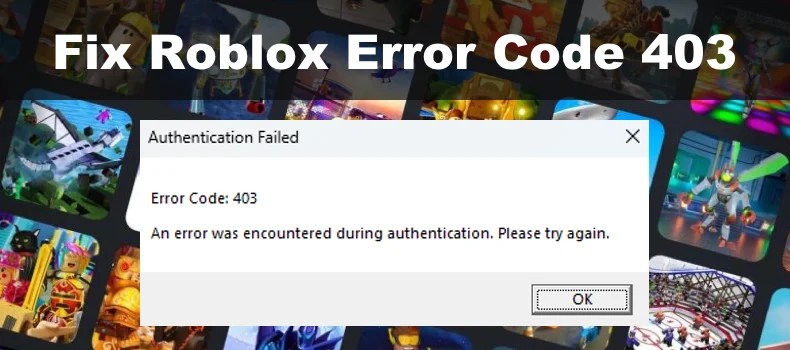 Roblox 403 Roblox Error Code 403 