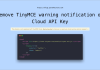Remove TinyMCE warning notification on Cloud API Key Remove TinyMCE warning notification on Cloud API Key